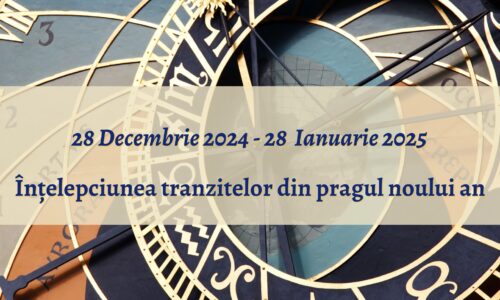 Înțelepciunea tranzitelor ed. IV – 2024/2025